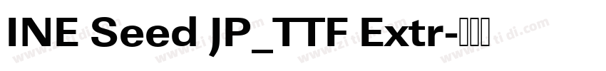 INE Seed JP_TTF Extr字体转换